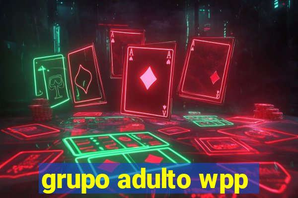 grupo adulto wpp